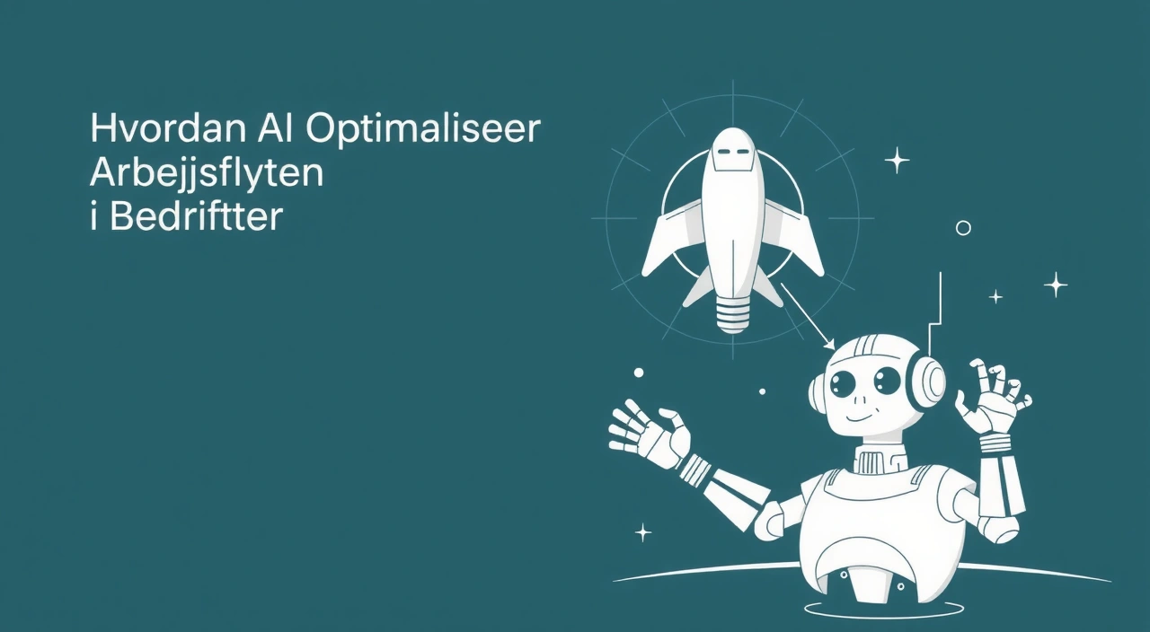 AI-generert hero-bilde for: Hvordan AI Optimaliserer Arbeidsflyten i Bedrifter