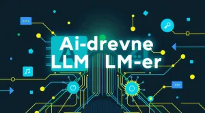 AI-generert hero-bilde for: AI-drevne LLM-er: Din guide til smartere innholdsproduksjon